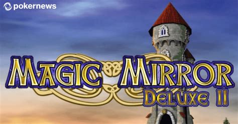 Magic Mirror Deluxe 2 Slot Review: Exploring the Mystical .